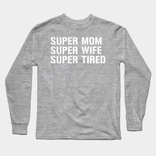 Super Mom Long Sleeve T-Shirt